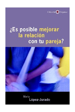 ¿Es posible mejorar la relación con tu pareja?