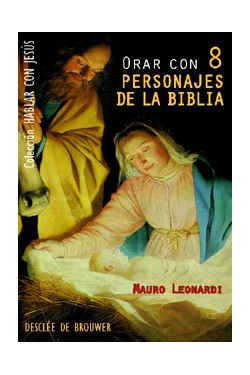 Orar con 8 personajes de la Biblia