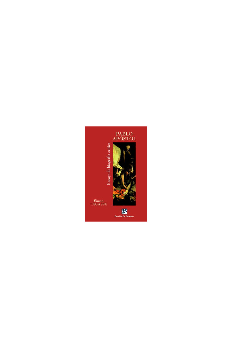 Pablo apóstol. Ensayo de biografía crítica