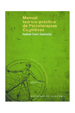 Manual teórico-práctico de psicoterapias cognitivas