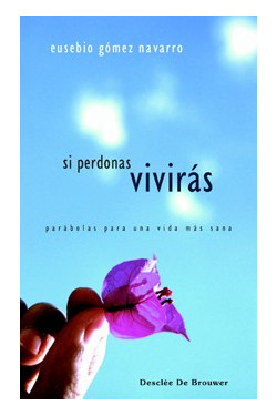 Si perdonas, vivirás