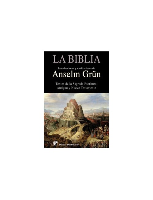 La Biblia. Introducciones y meditaciones de Anselm Grün