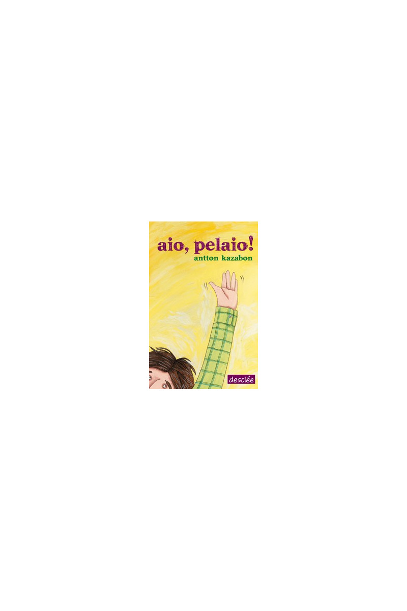 Aio, Pelaio!