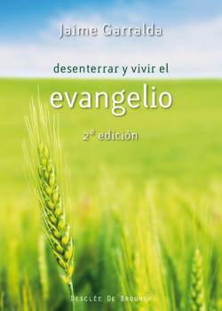 Desenterrar y vivir el Evangelio