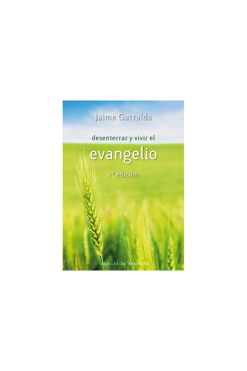 Desenterrar y vivir el Evangelio