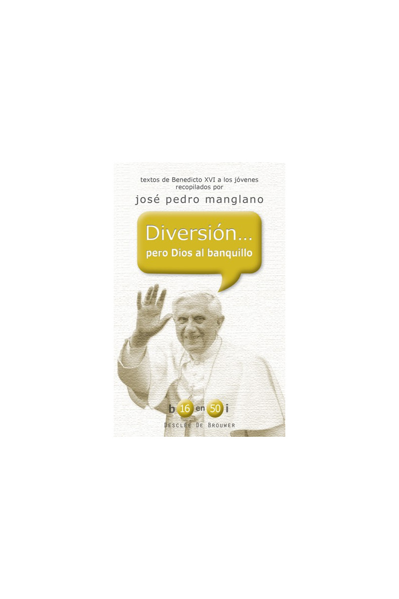 Diversión... Pero Dios al banquillo