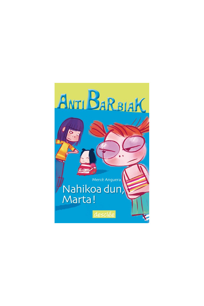 Nahikoa dun, Marta!