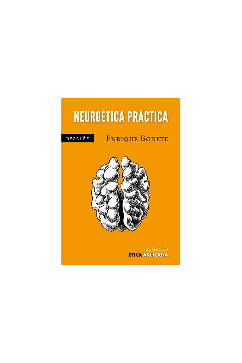 Neuroética práctica