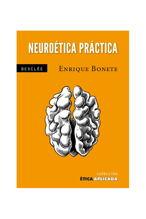 Neuroética práctica