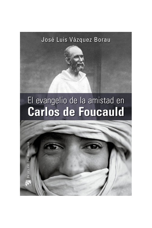 El Evangelio de la amistad en Carlos de Foucauld