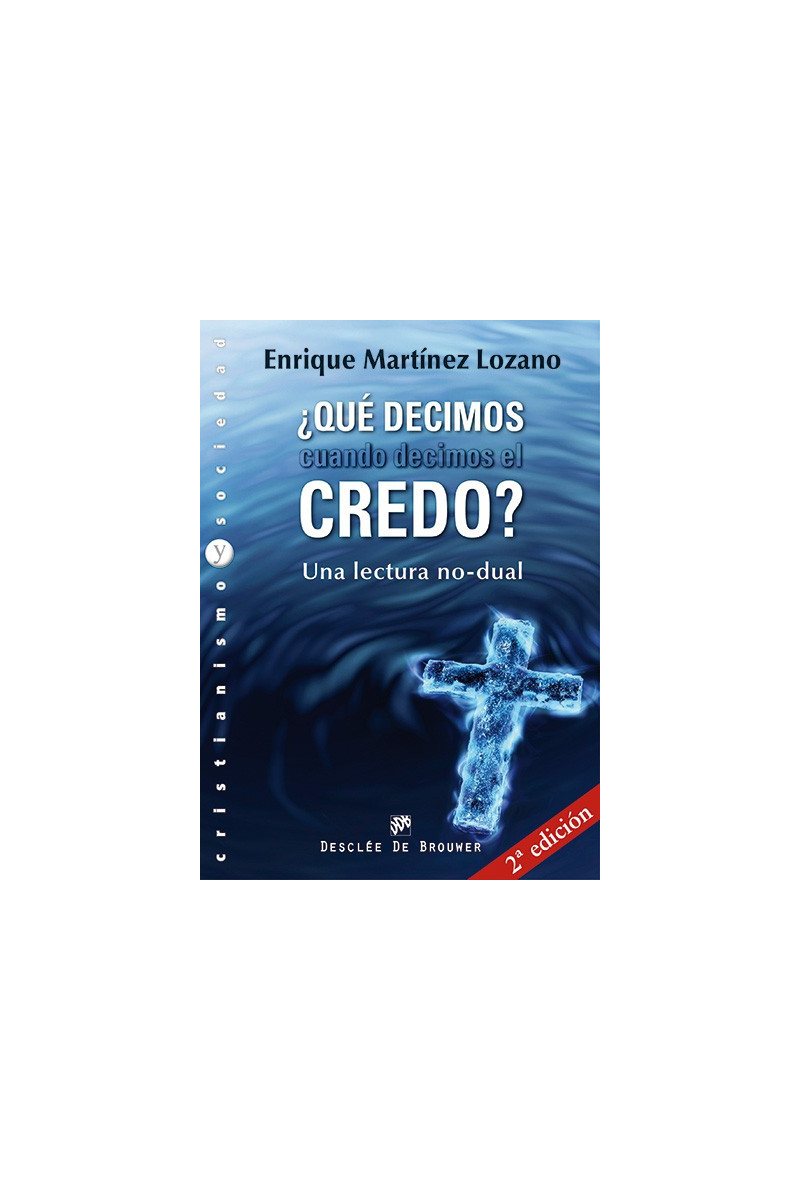 ¿Qué decimos cuando decimos el credo?
