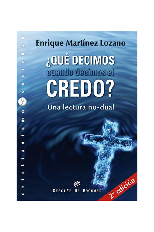 ¿Qué decimos cuando decimos el credo?