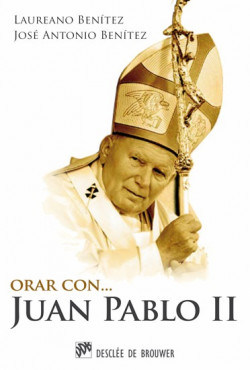 Orar con Juan Pablo II