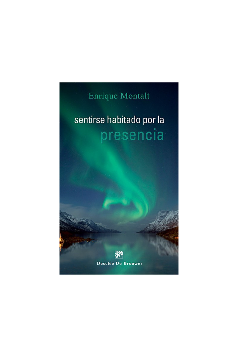 Sentirse habitado por la presencia