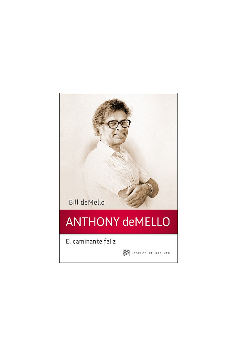 Anthony deMello, el caminante feliz