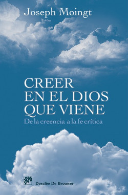 Creer en el Dios que viene