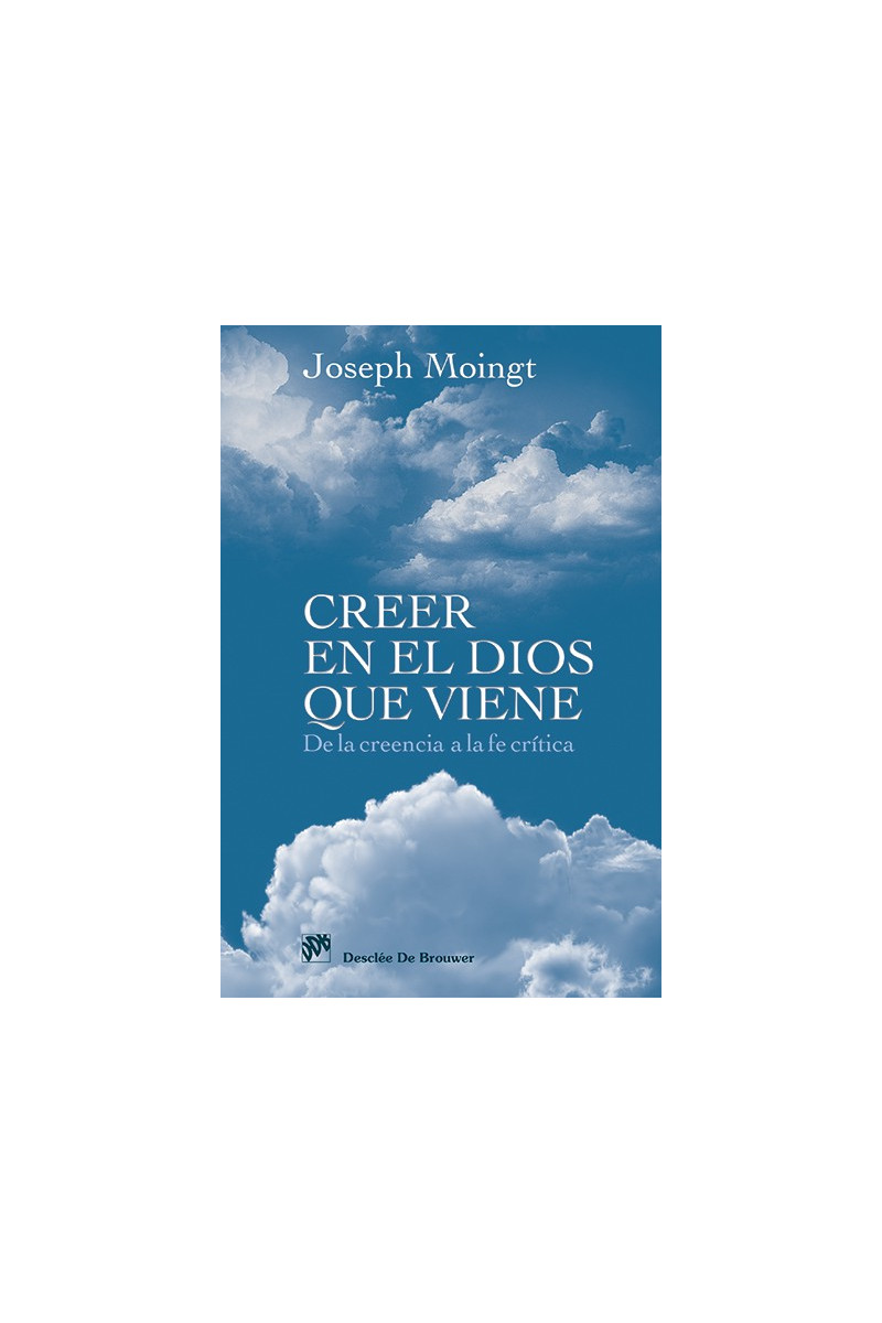 Creer en el Dios que viene