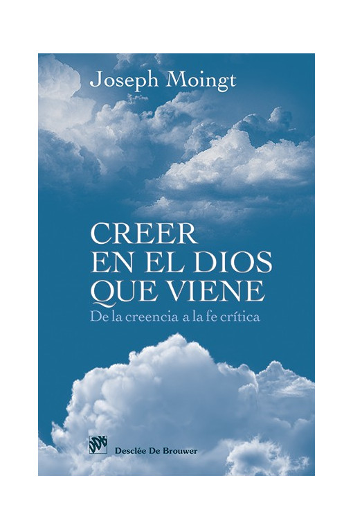 Creer en el Dios que viene