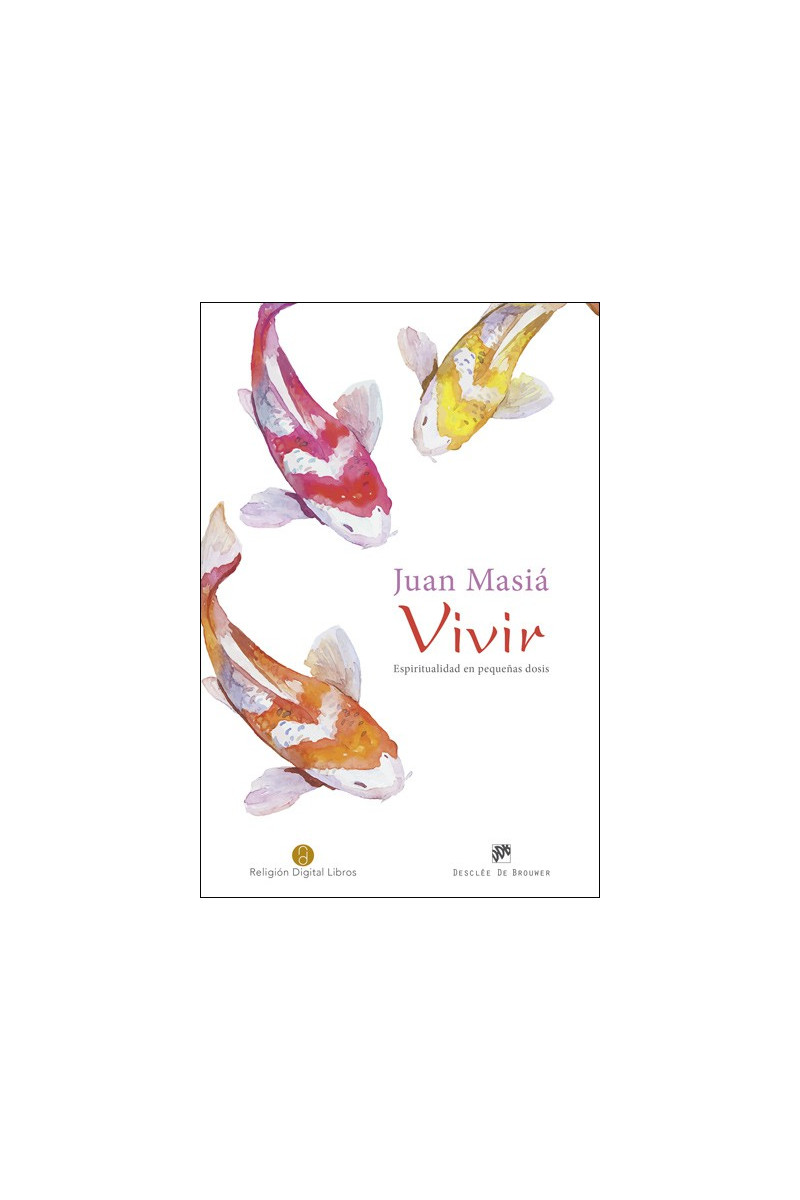 Vivir. Espiritualidad en pequeñas dosis