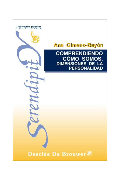 Comprendiendo cómo somos: dimensiones de la personalidad Comprendiendo cómo somos: dimensiones de la personalidad
