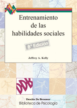 Entrenamiento de las habilidades sociales: guía práctica para intervenciones