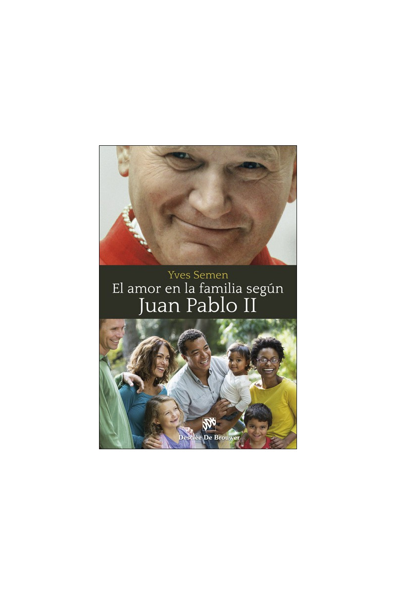 El amor en la familia según Juan Pablo II