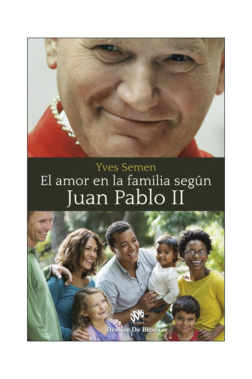 El amor en la familia según Juan Pablo II