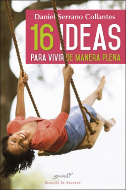 16 ideas para vivir de manera plena