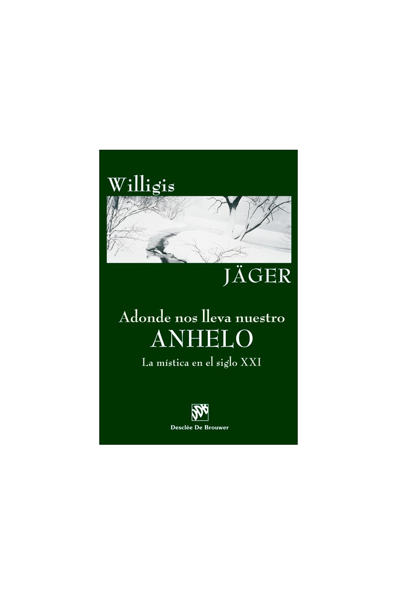 Adonde nos lleva nuestro anhelo