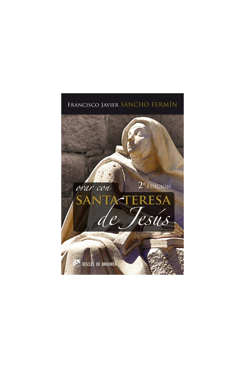 Orar con santa Teresa de Jesús