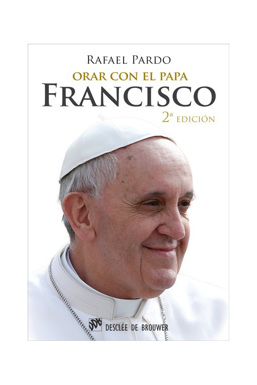 Orar con el papa Francisco