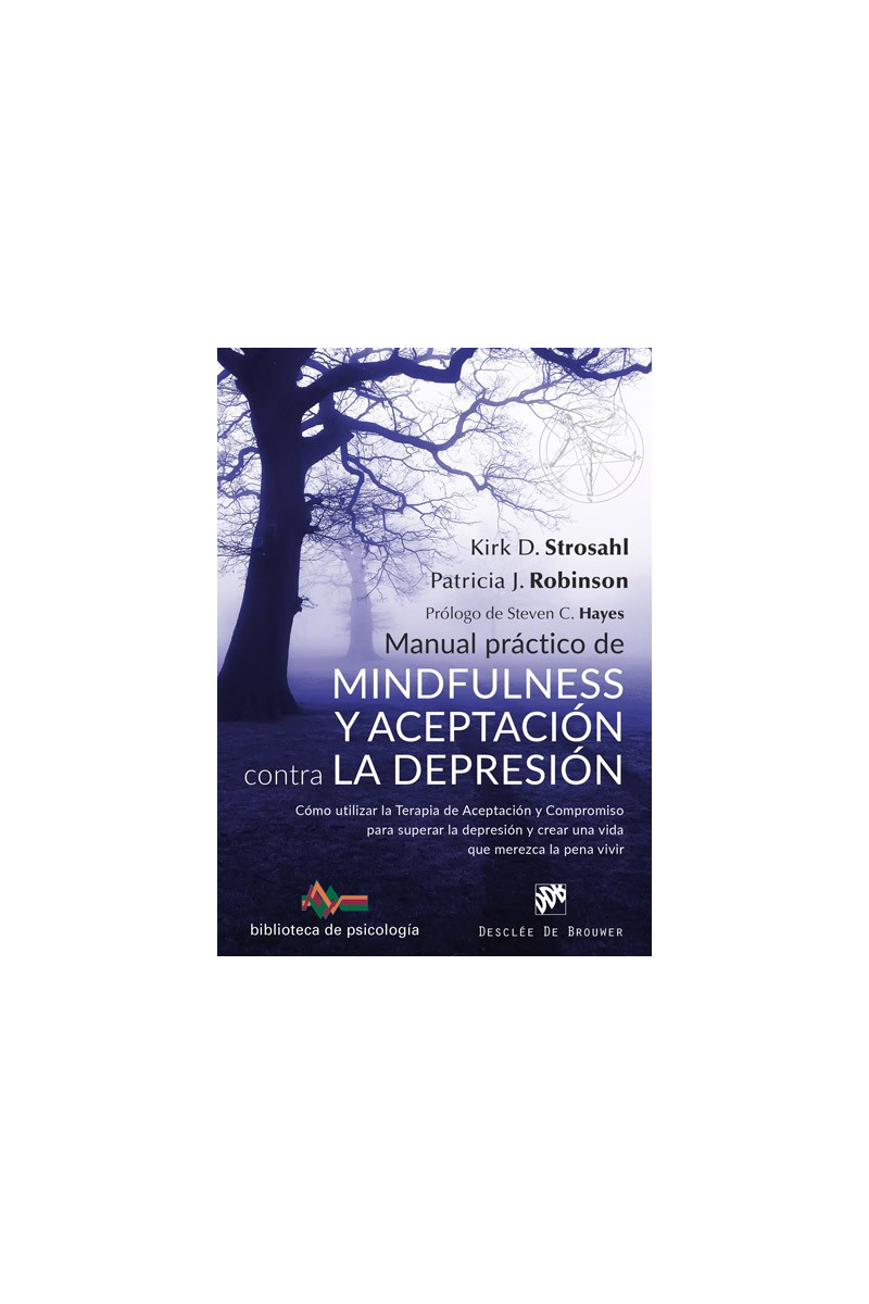 Manual práctico de mindfulness y aceptación contra la depresión