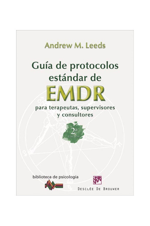 Guía de protocolos estándar de EMDR para terapeutas, supervisores y consultores