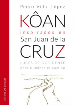 Kôan inspirados en San Juan de la Cruz