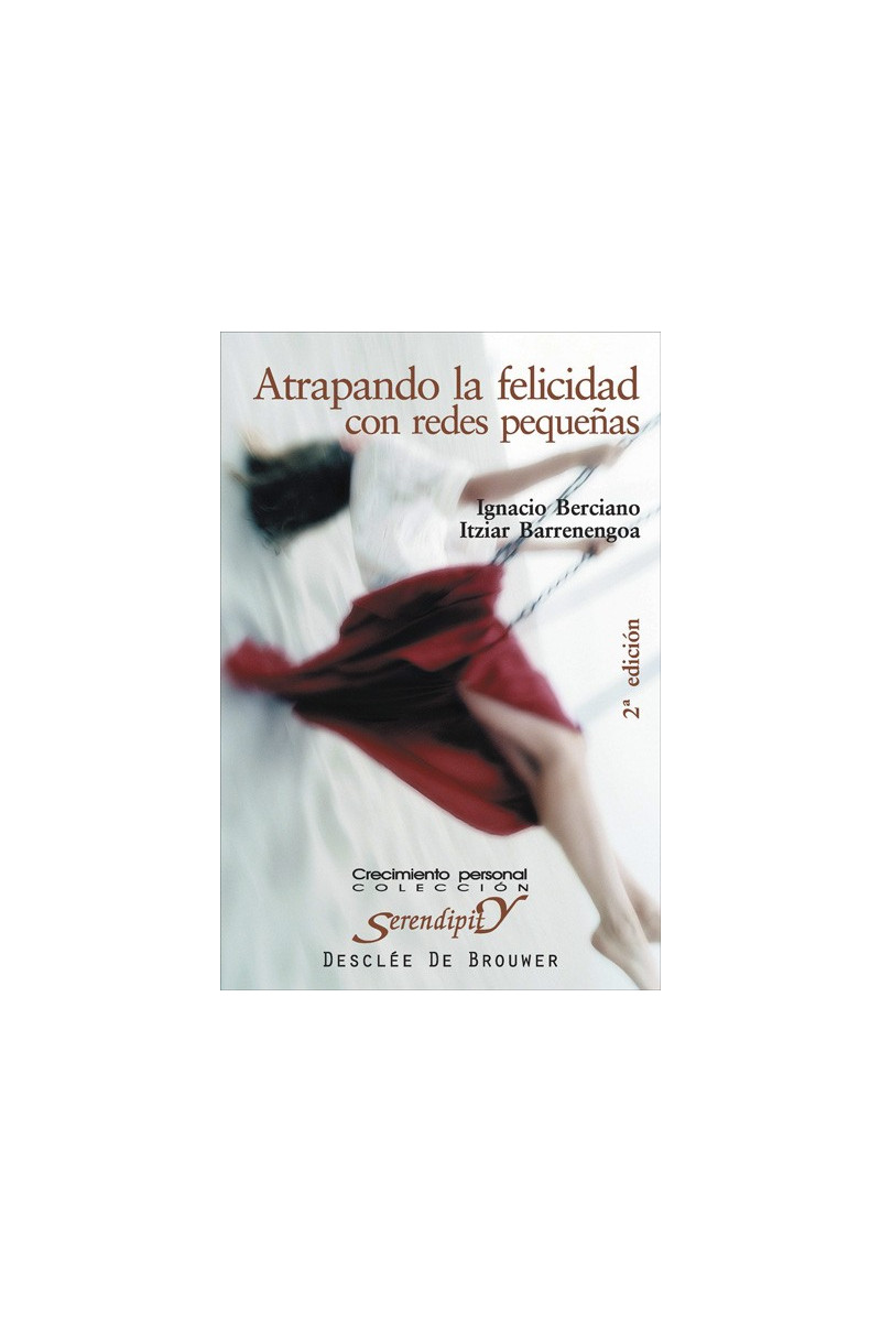 Atrapando la felicidad con redes pequeñas