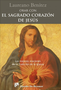 Orar con el Sagrado Corazón de Jesús