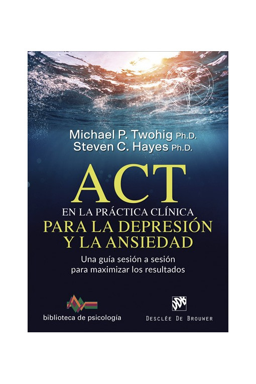 ACT en la práctica clínica para la depresión y la ansiedad