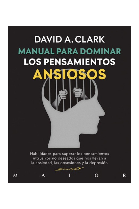 Manual para dominar los pensamientos ansiosos