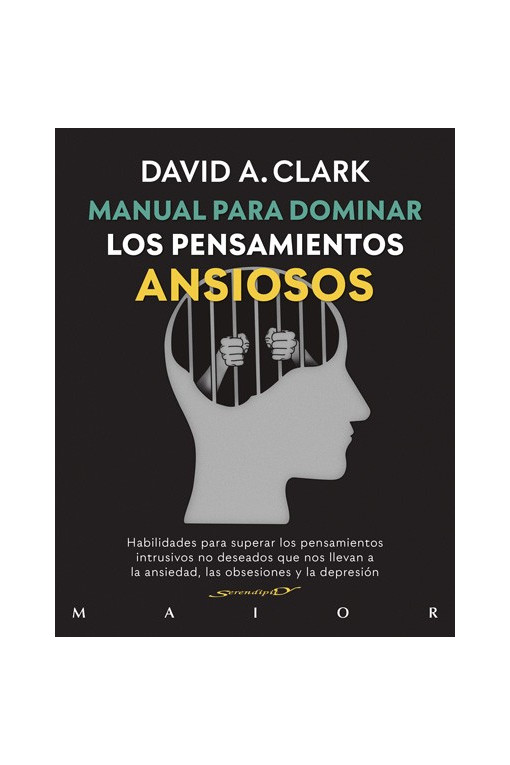 Manual para dominar los pensamientos ansiosos