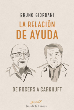 La relación de ayuda: de Rogers a Carkhuff