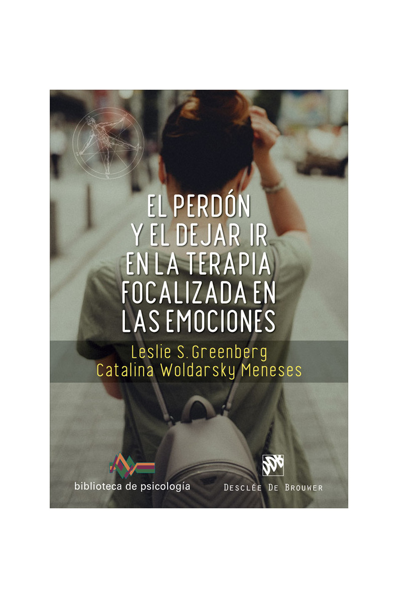 El perdón y el dejar ir en la terapia focalizada en las emociones