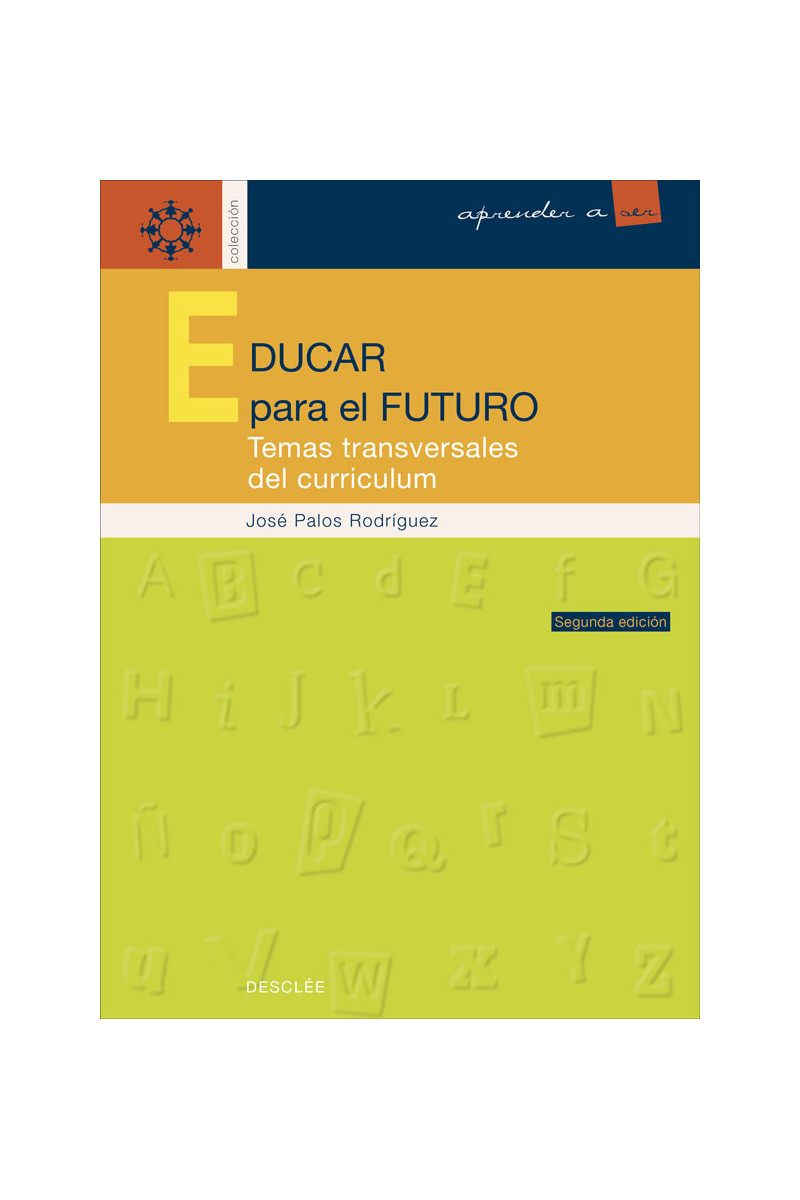 Educar para el futuro:temas transversales del currículum