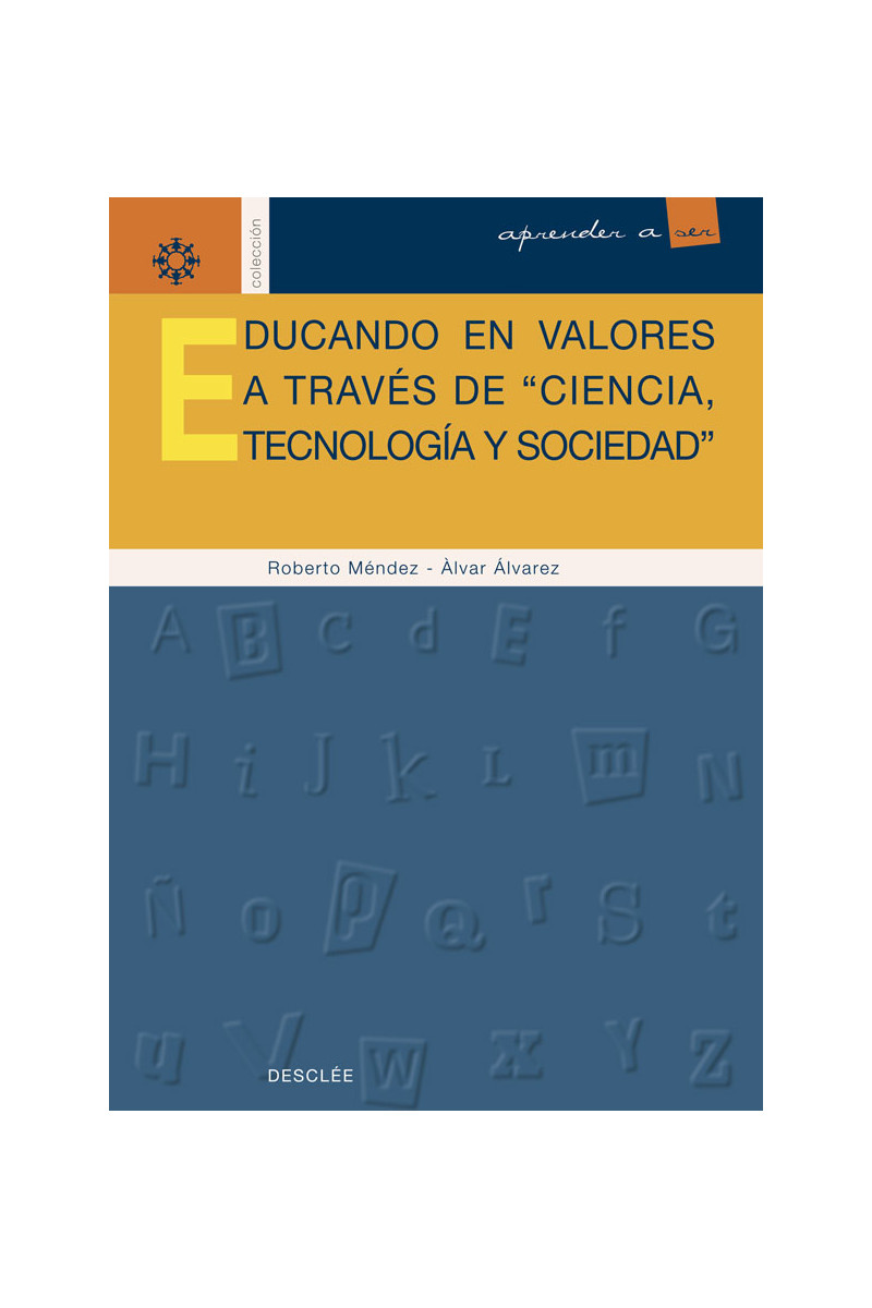 Educando en valores a través de "ciencia, tecnología y sociedad"
