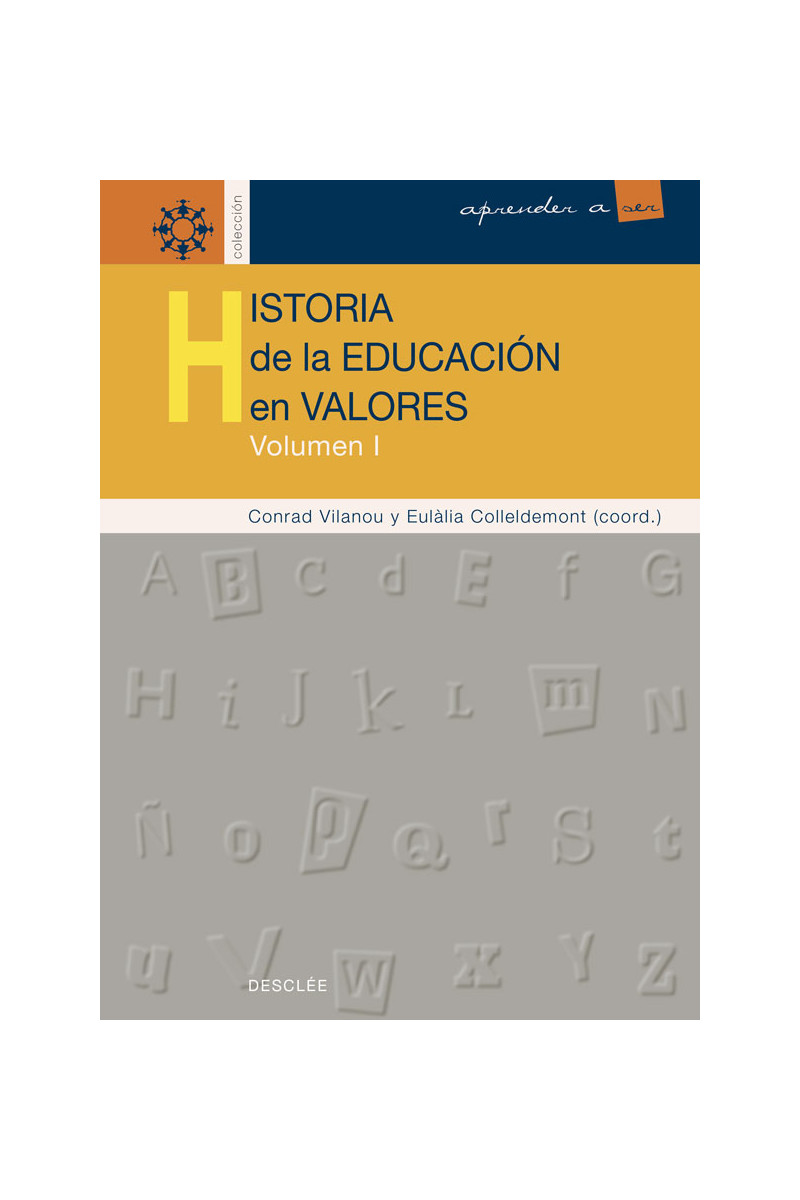 Historia de la educación en valores - vol.I