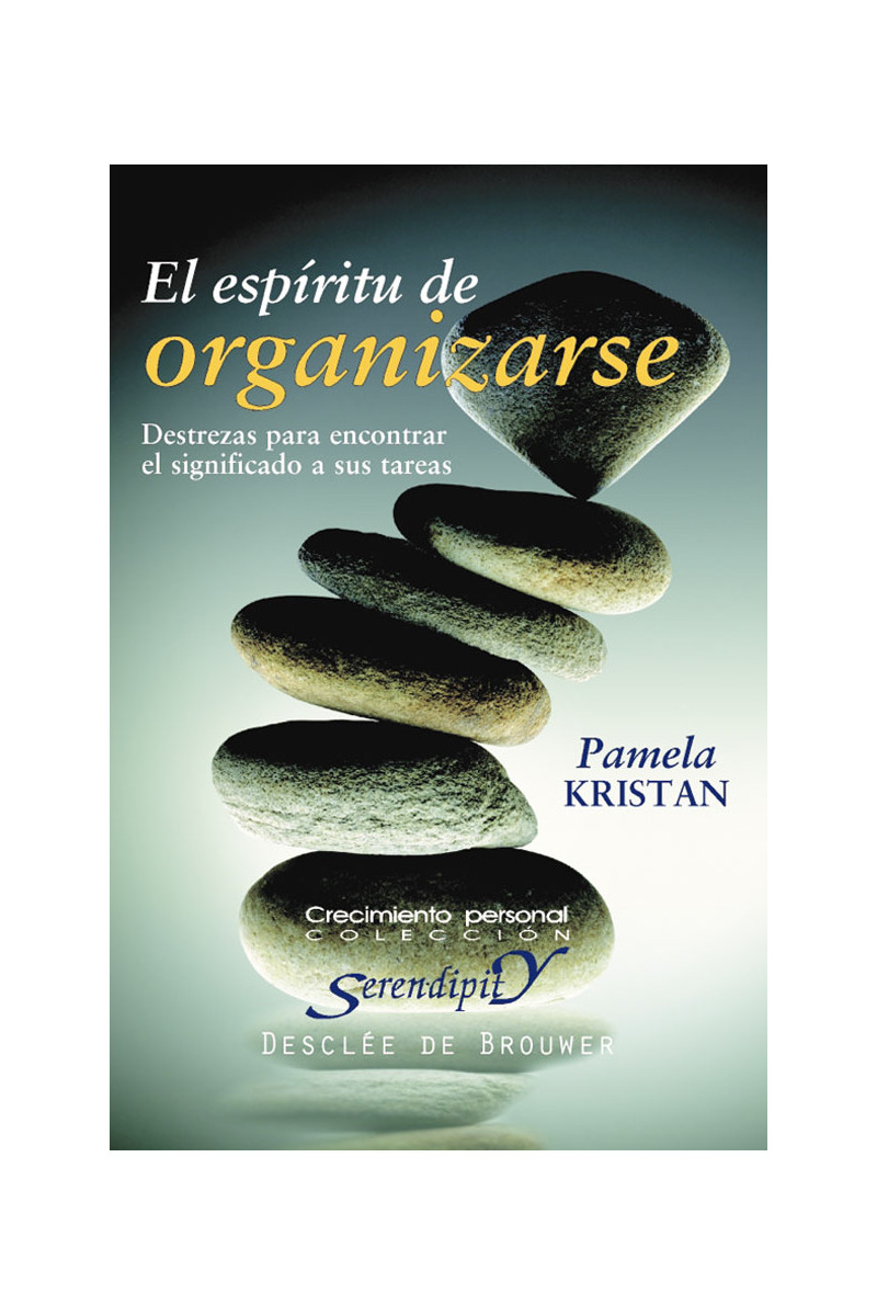 El espíritu de organizarse. Destrezas para encontrar el significado a sus tareas