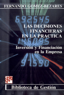 Las decisiones financieras en la práctica: inversión y financiación