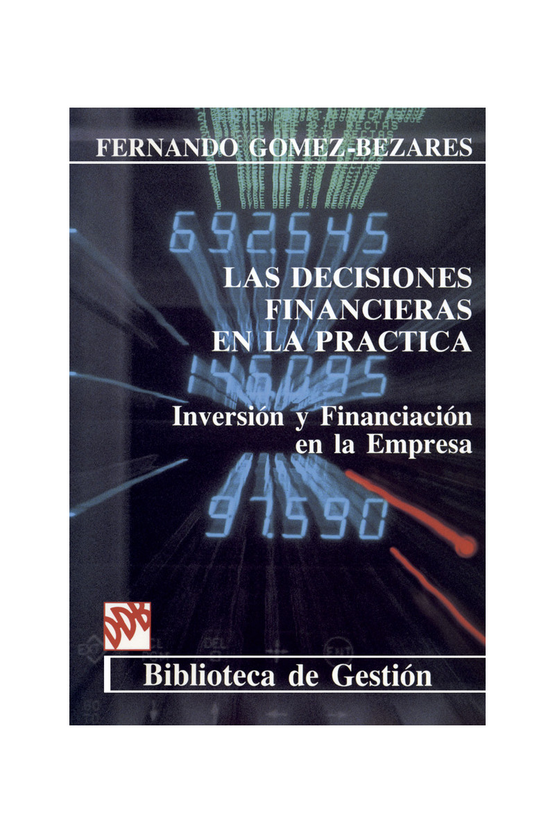 Las decisiones financieras en la práctica: inversión y financiación