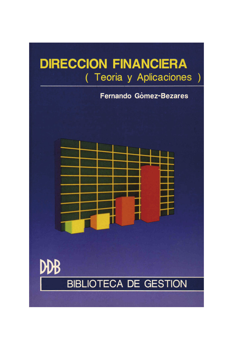 Dirección financiera: teoría y aplicaciones