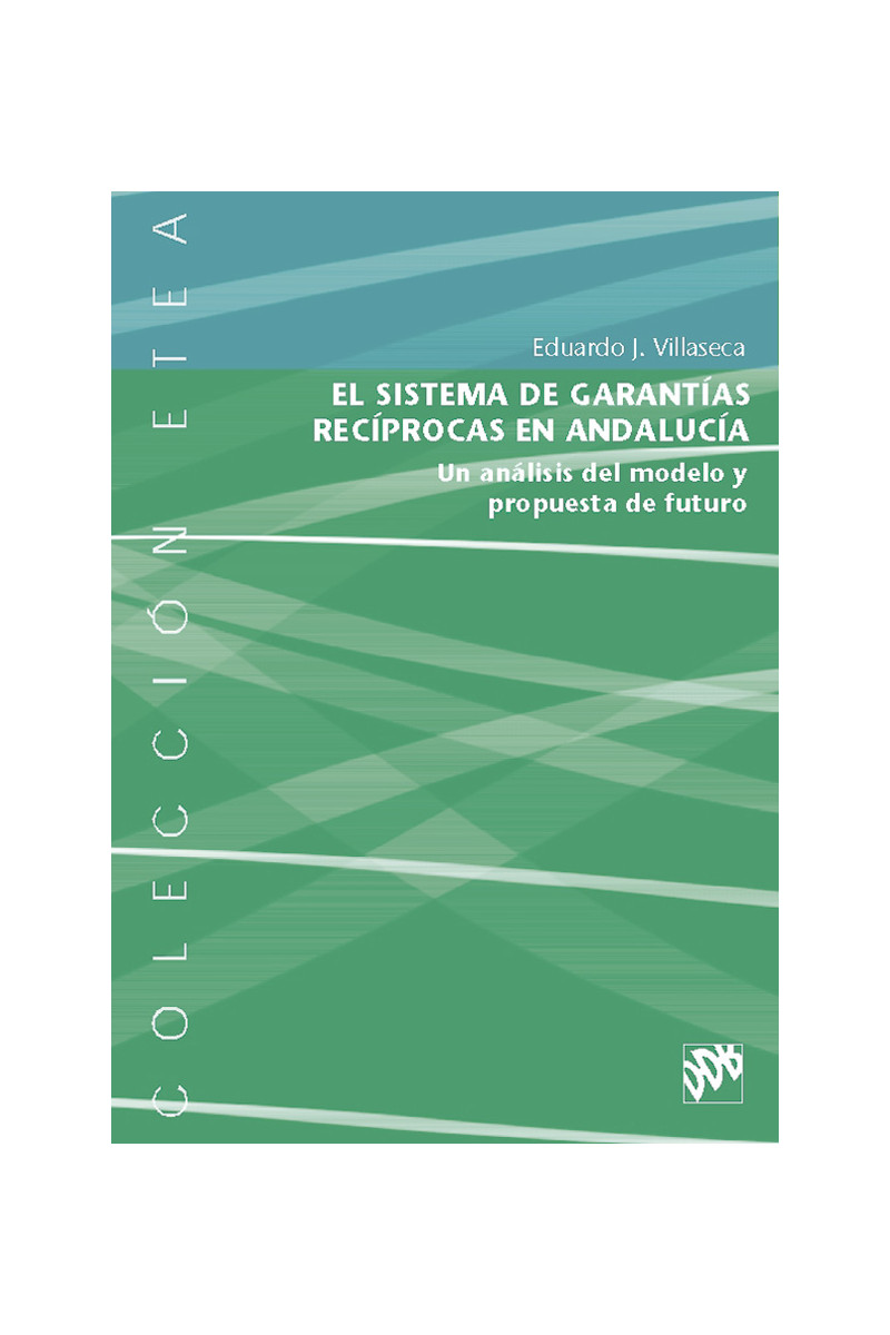 El sistema de garantías recíprocas en Andalucía