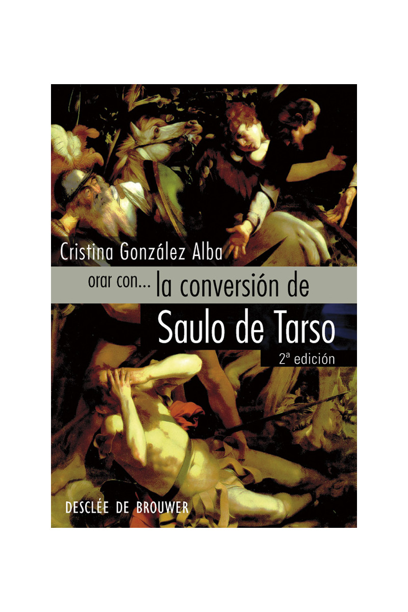 Orar con... La conversión de Saulo de Tarso